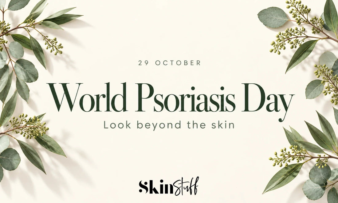 World Psoriasis Day: Raising Awareness and Caring for Psoriasis-Prone Skin. - Stinky Stuff